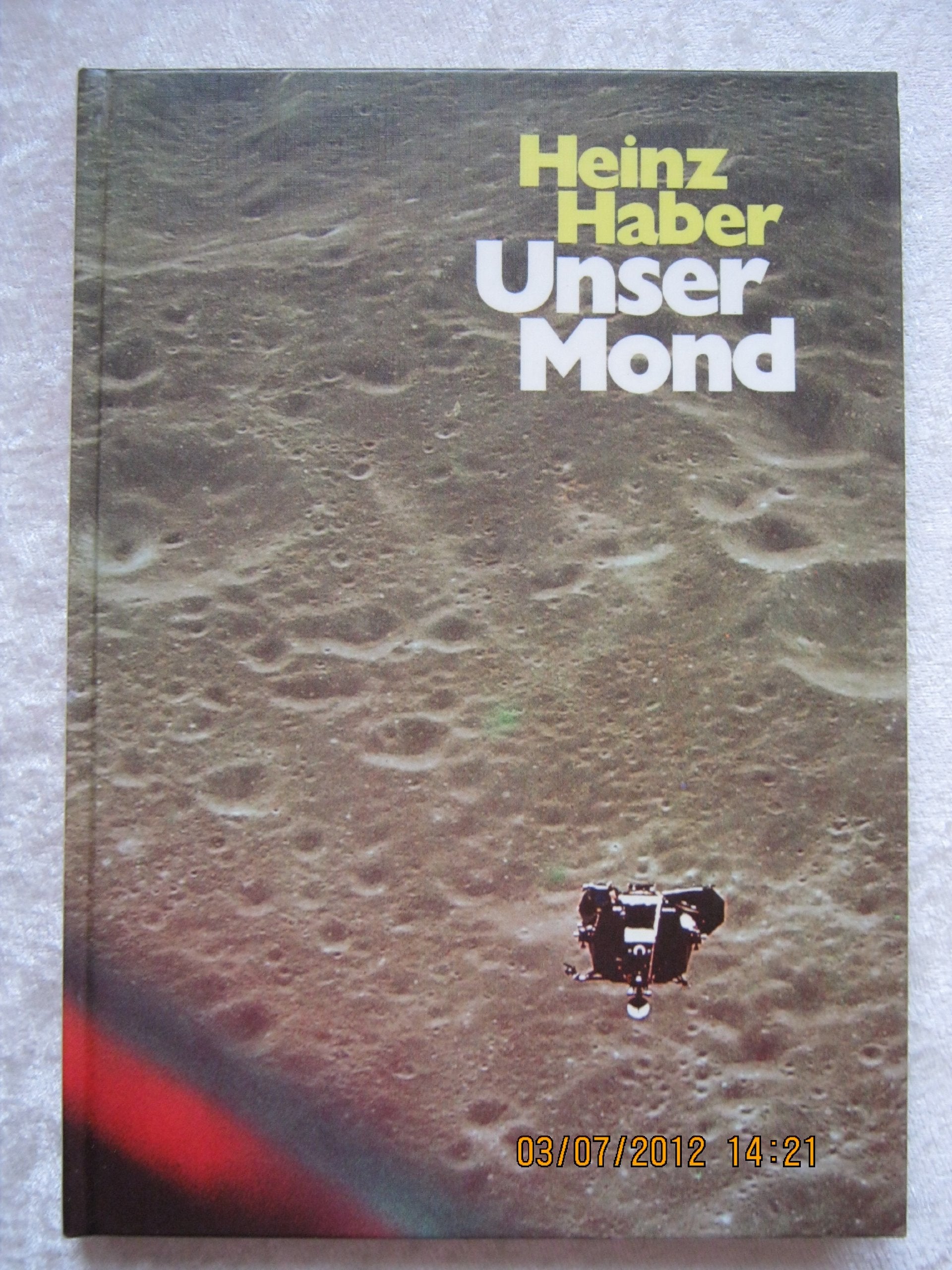 Unser Mond.Naturgeschichte und Erforschung des Erdtrabanten Natural Sciences