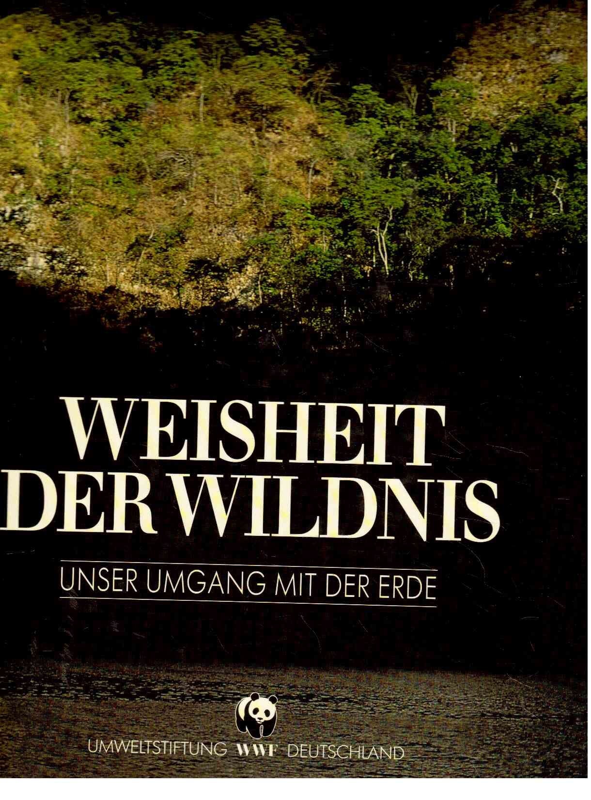 Weisheit der Wildnis.Unser Umgang mit der Erde Books