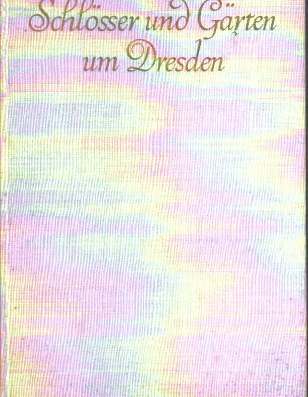 Schlösser und Gärten um Dresden Books