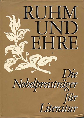 Ruhm und Ehre.Die Nobelpreisträger für Literatur Hobbies & Crafts