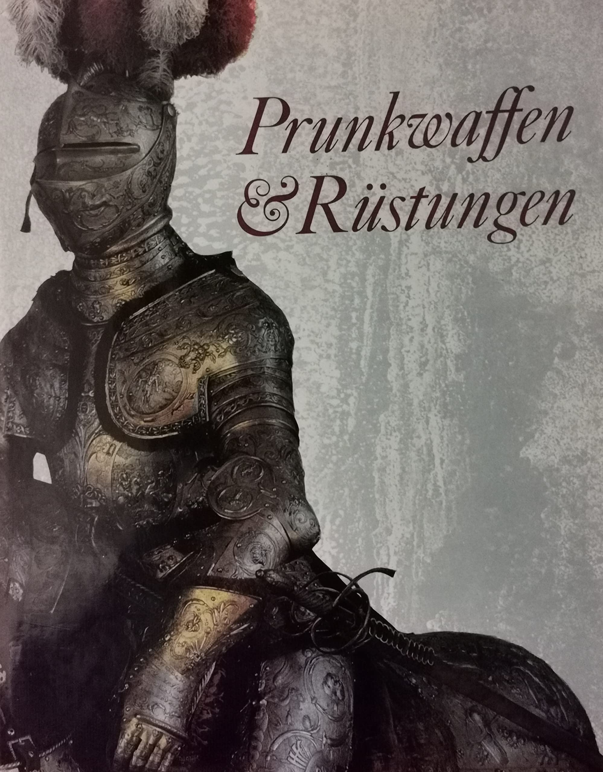 Prunkwaffen und Rüstungen aus dem historischen Museums zu Dresden Books
