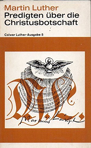 Predigten über die Christusbotschaft Calwer Luther-Ausgabe 5 Books