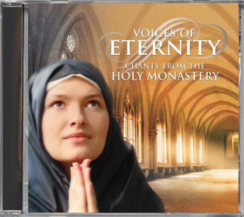Voices of Eternity-Chants from the Holy Monastery Classical