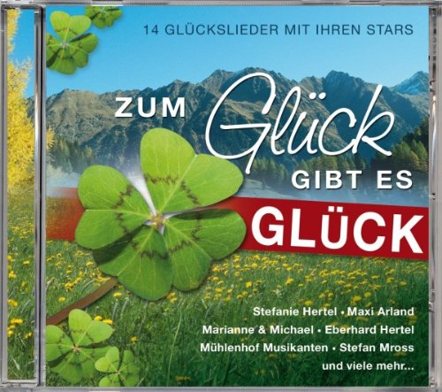 Zum Glück Gibt Es Glück German Schlager & Volksmusik