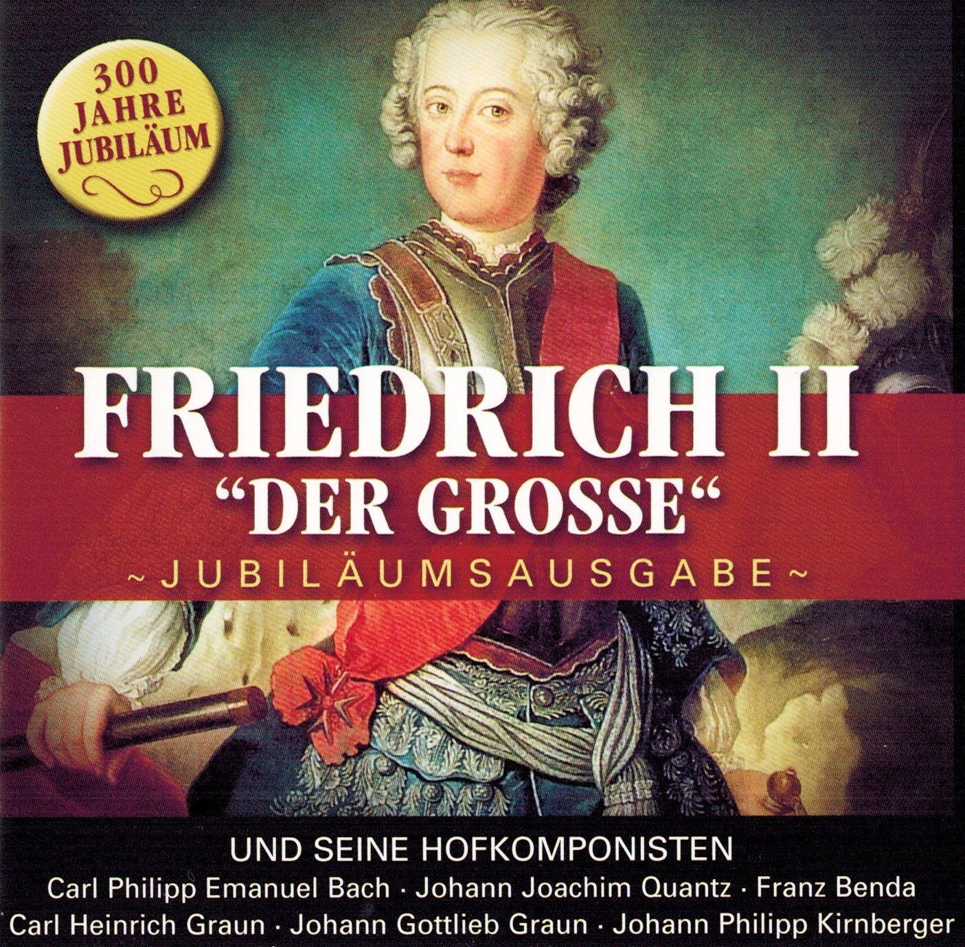 Friedrich II "Der Grosse" und seine Hofkomponisten Music