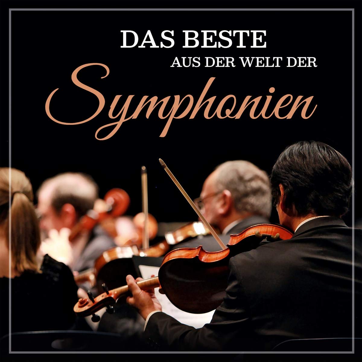 Das Beste aus der Welt der Symphonien Classical