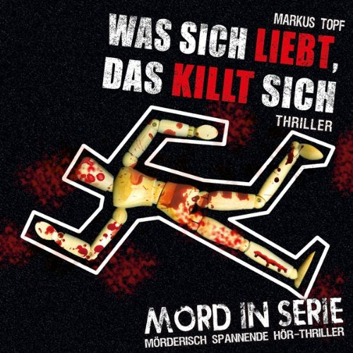 Mord in Serie 13: Was sich liebt, das killt sich Radio Plays