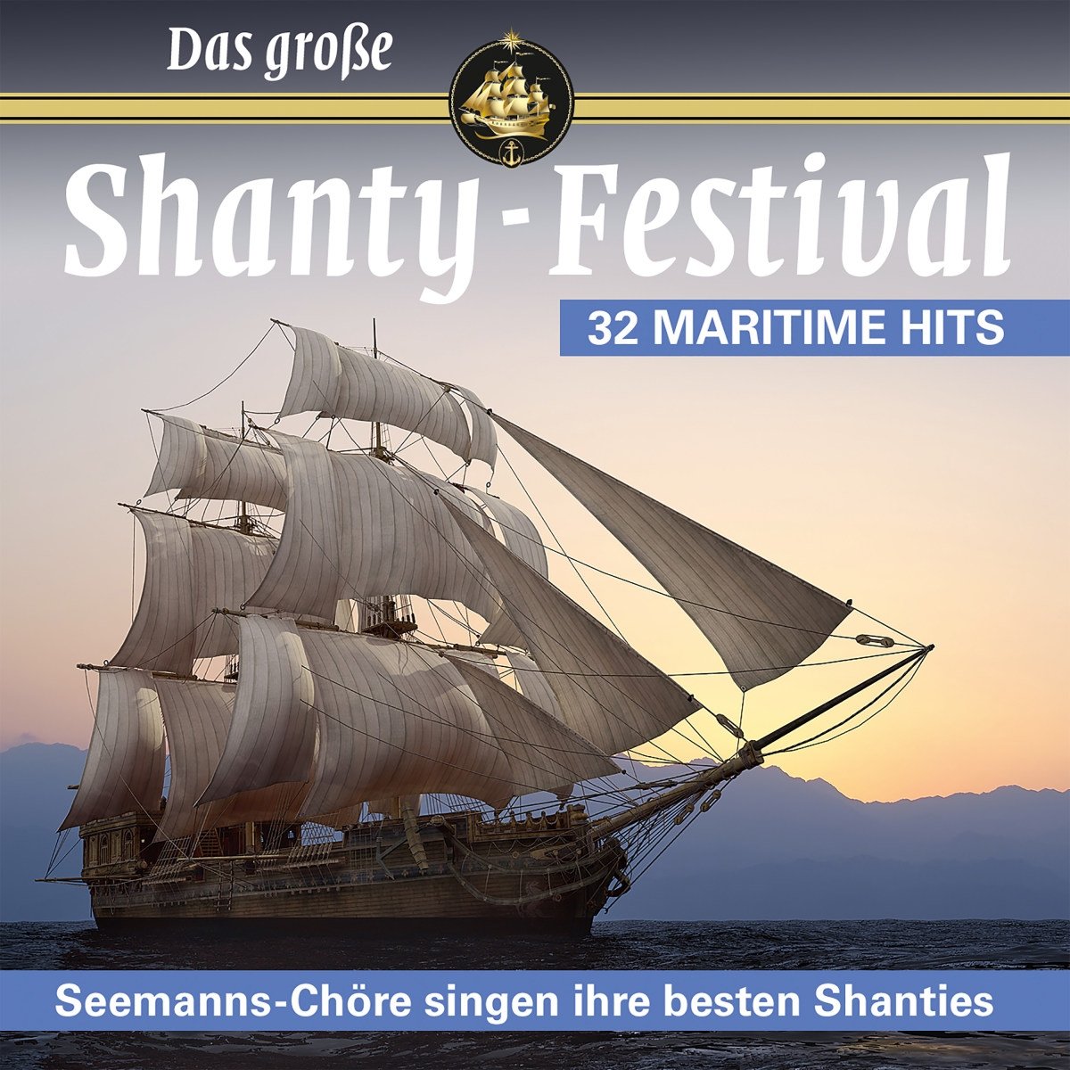Das Große Shanty-Festival-32 Maritime Hits Classical