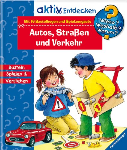 Autos, Straßen und Verkehr: Basteln, Spielen & Verstehen (Wieso? Weshalb? Warum? aktiv) Leisure, Home & Garden