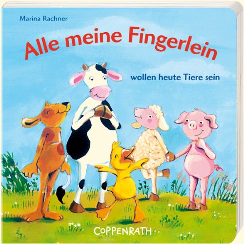 Alle meine Fingerlein wollen heute Tiere sein (Bücher für die Kleinsten) Children's books