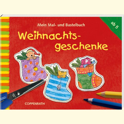 Mein Mal- und Bastelbuch - Weihnachtsgeschenke: (Verkaufseinheit) (Kreativ- und Sachbücher) Lifestyle