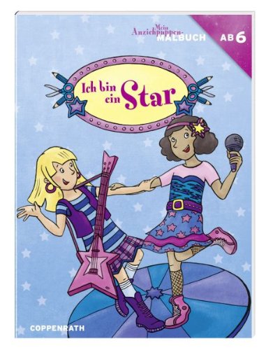 Mein Anziehpuppen-Malbuch: Ich bin ein Star: (Verkaufseinheit) (Kreativ- und Sachbücher) Tiptoi & Games