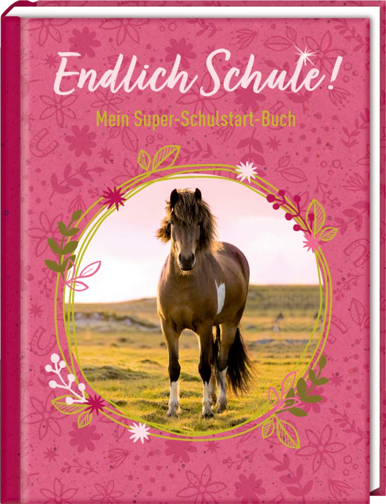 Kleines Geschenkbuch - Pferdefreunde - Endlich Schule!: Mein Super-Schulstart-Buch Tiptoi & Games