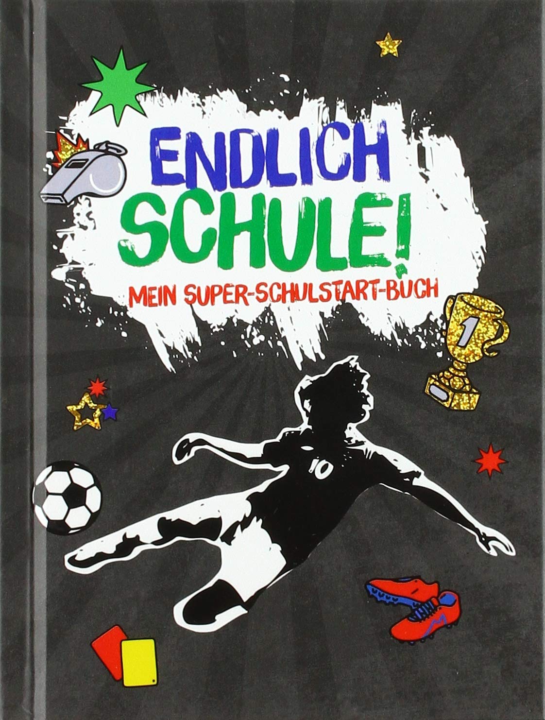 Kleines Geschenkbuch - Fußball - Endlich Schule! Leisure & Fun