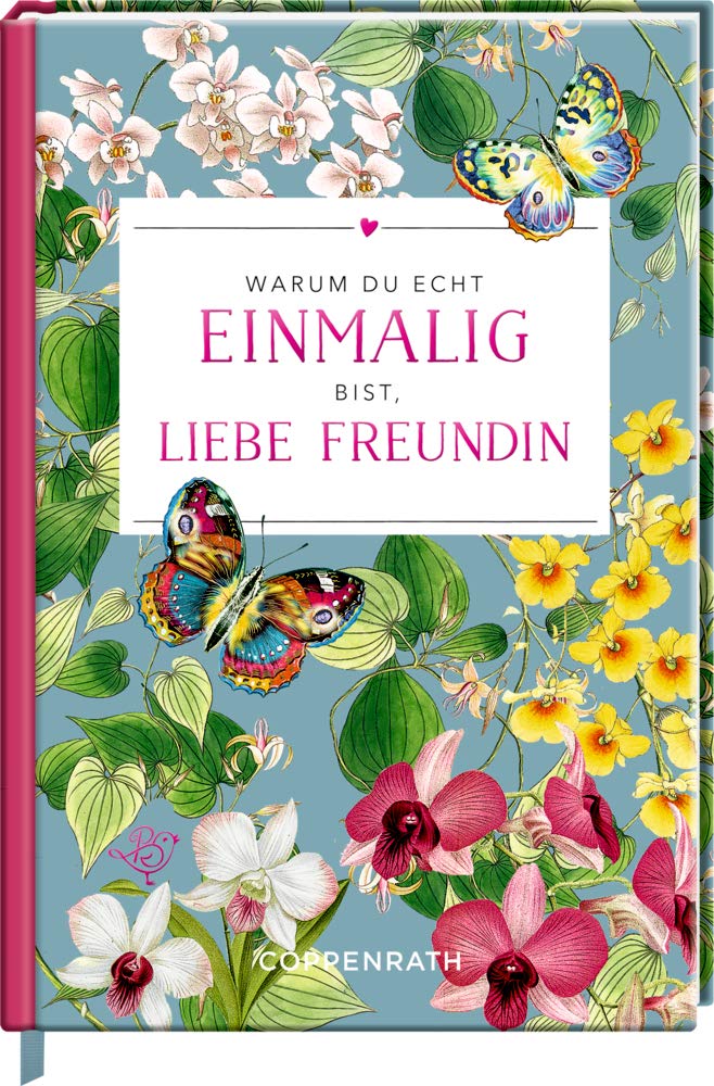Warum du echt einmalig bist, liebe Freundin Lifestyle