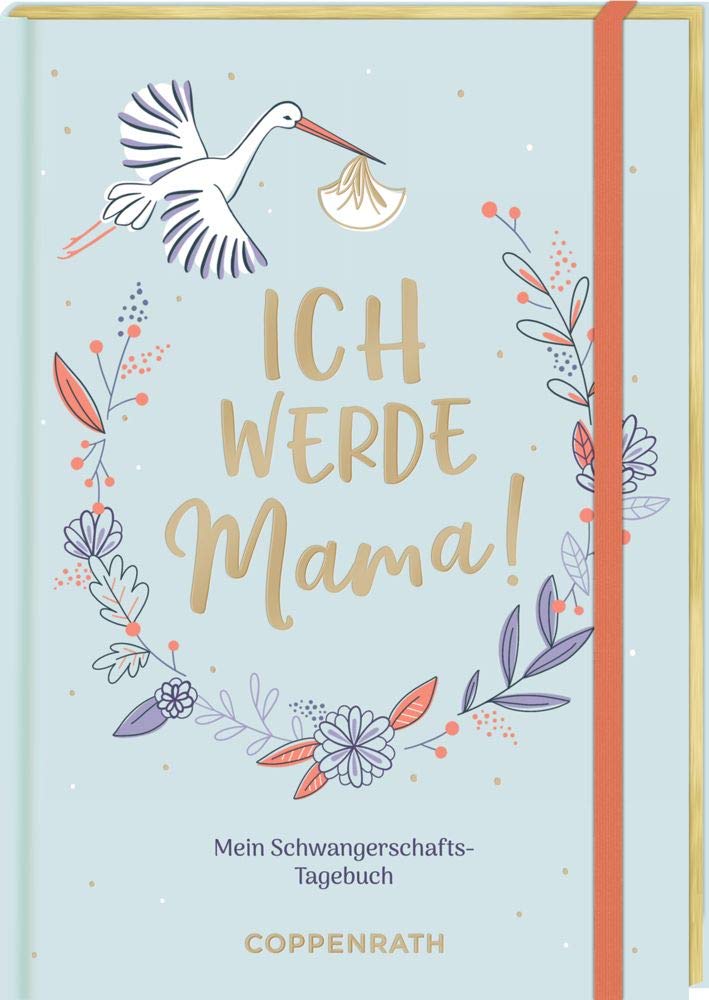 Ich werde Mama!: Mein Schwangerschafts-Tagebuch Living & Furnishing