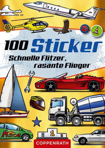 100 Sticker: Schnelle Flitzer, rasante Flieger Non-fiction
