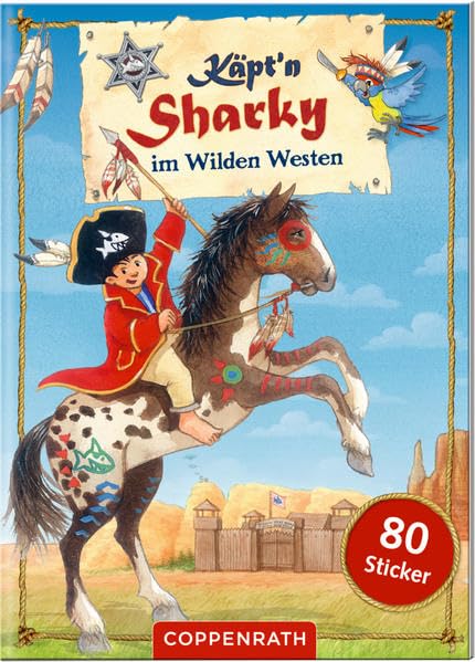 Käpt'n Sharky im Wilden Westen: 80 Sticker Hobbies & Crafts
