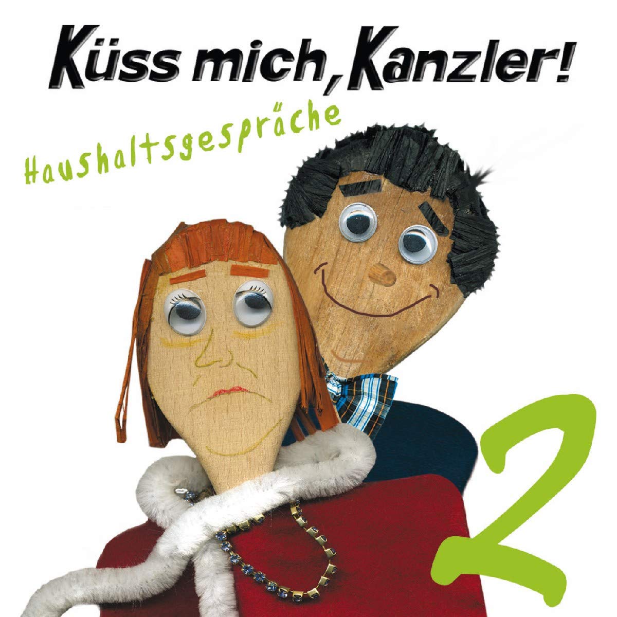 Küss mich,Kanzler!Haushaltsgespräche 2 Music