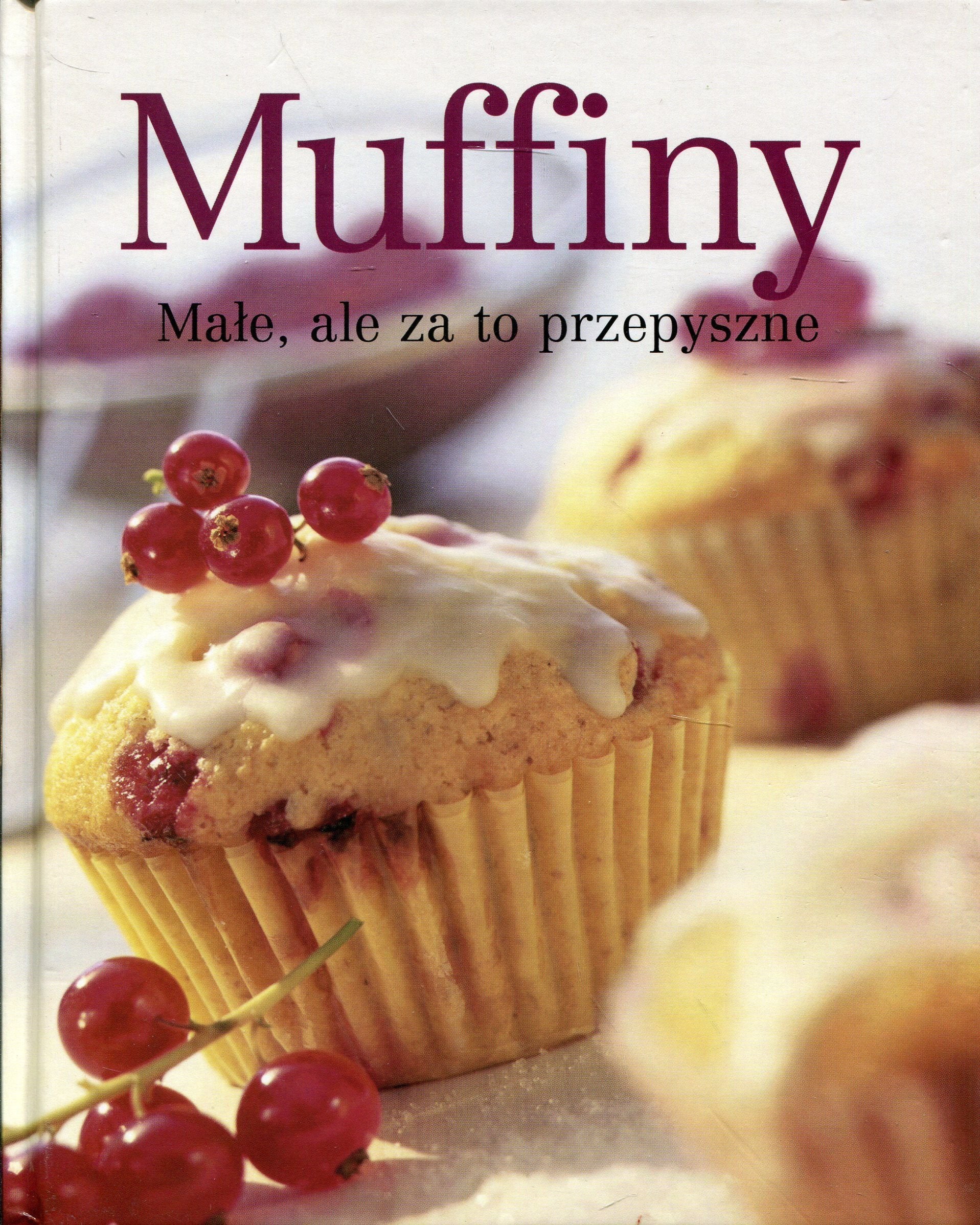 Muffins: Klein, fein und unwiderstehlich köstlich Leisure, Home & Garden
