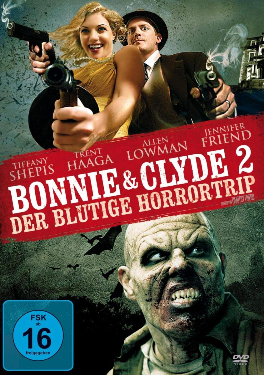 Bonnie & Clyde 2 - Der blutige Horrortrip Films