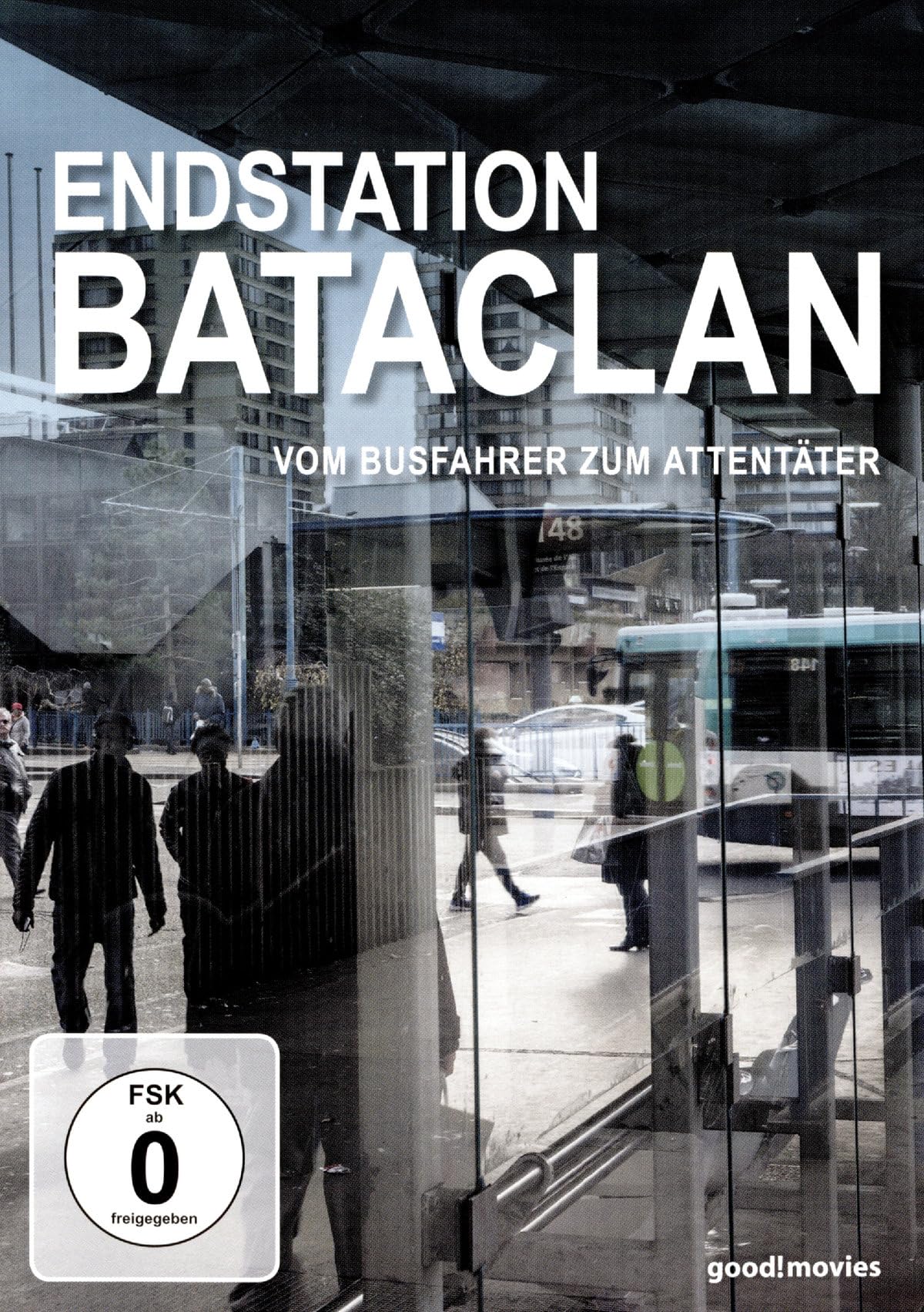 Endstation Bataclan - Vom Busfahrer zum Attentäter Films