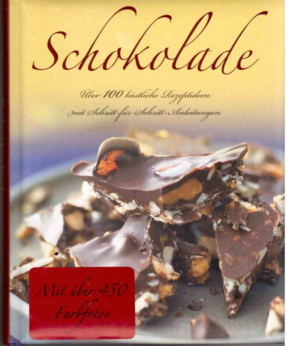 Schokolade. Über 100 köstliche Rezeptideen mit Schritt-für-Schritt-Anleitungen. Books