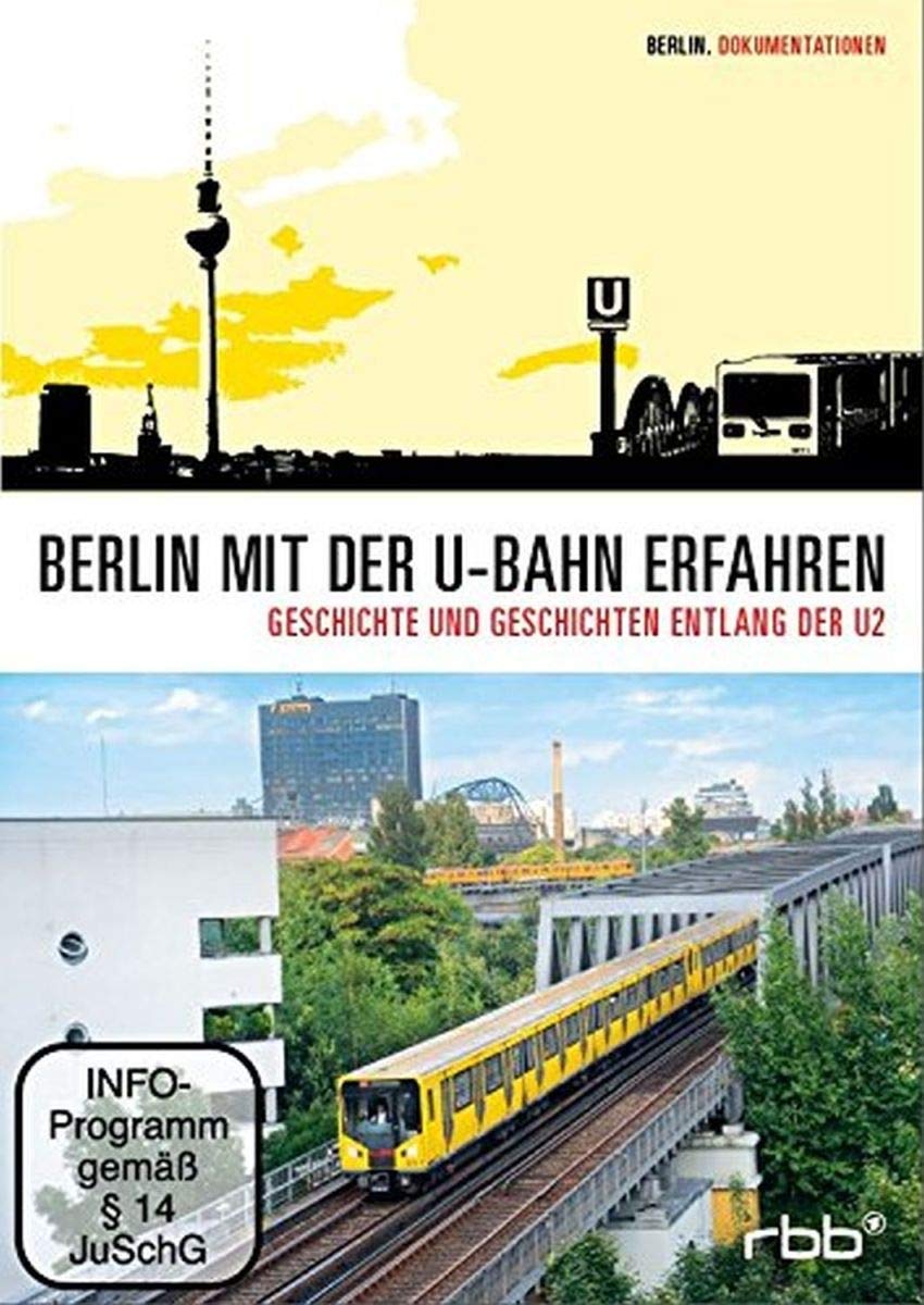 Berlin mit der U-Bahn erfahren - Geschichte und Geschichten entlang der U2 Films