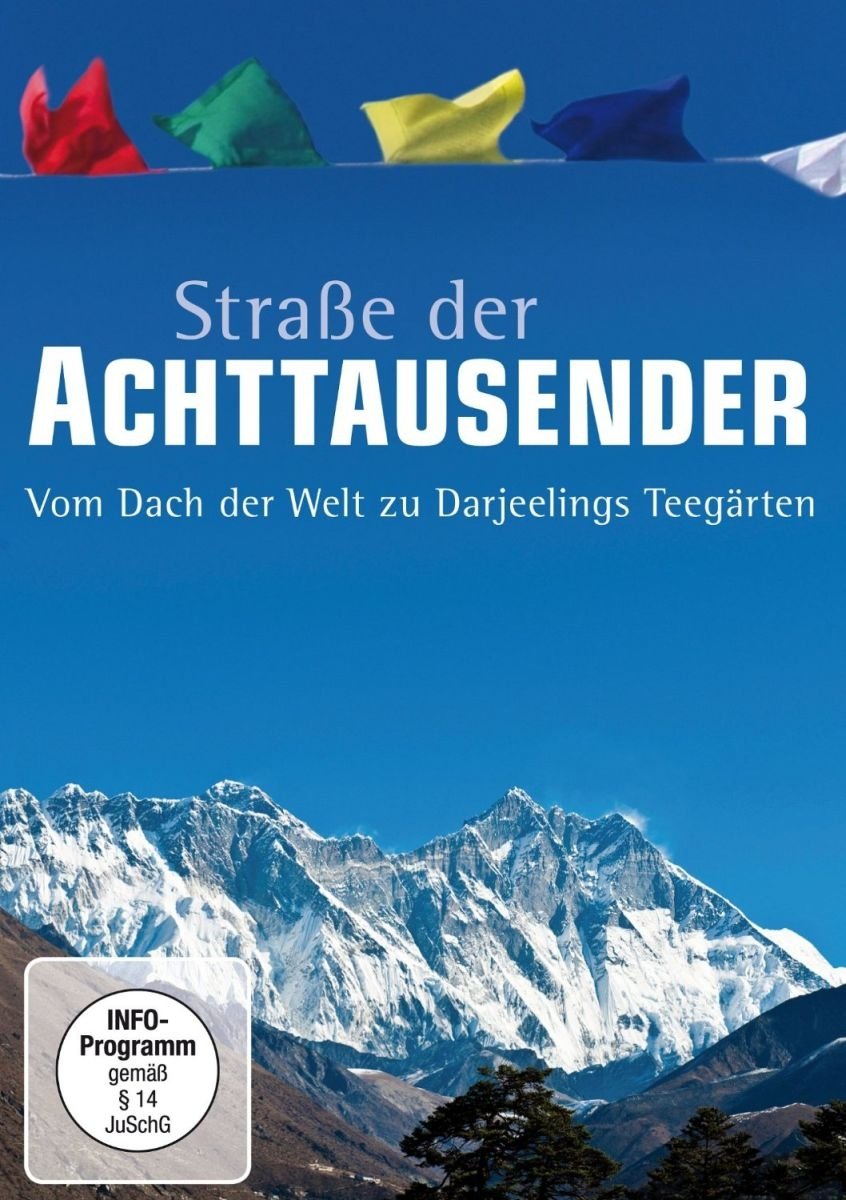 Straße der Achttausender - Vom Dach der Welt zu Darjeelings Teegärten Films