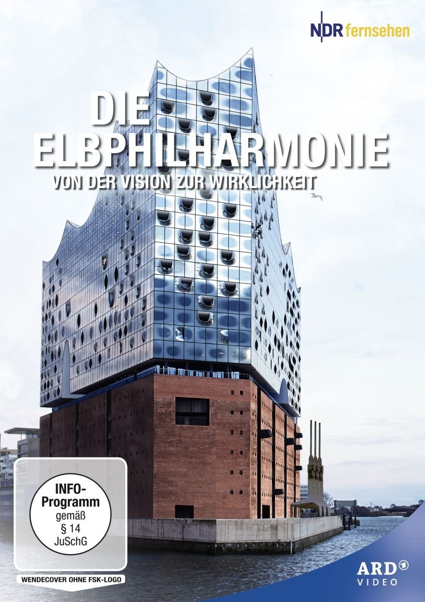 Die Elbphilharmonie - Von der Vision zur Wirklichkeit Films