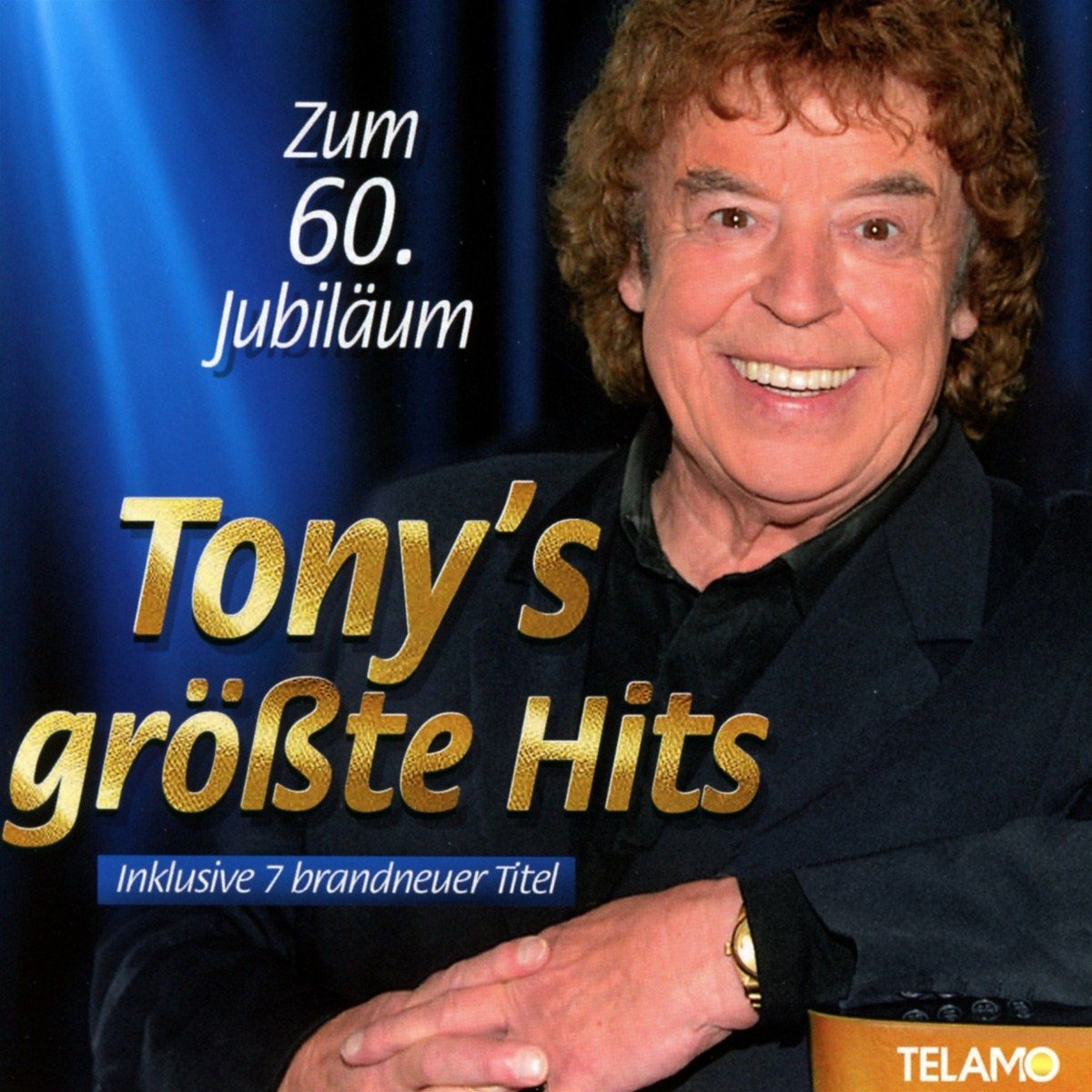 Zum 60.Jubiläum:Tony's Gröáte Hits German Schlager & Volksmusik