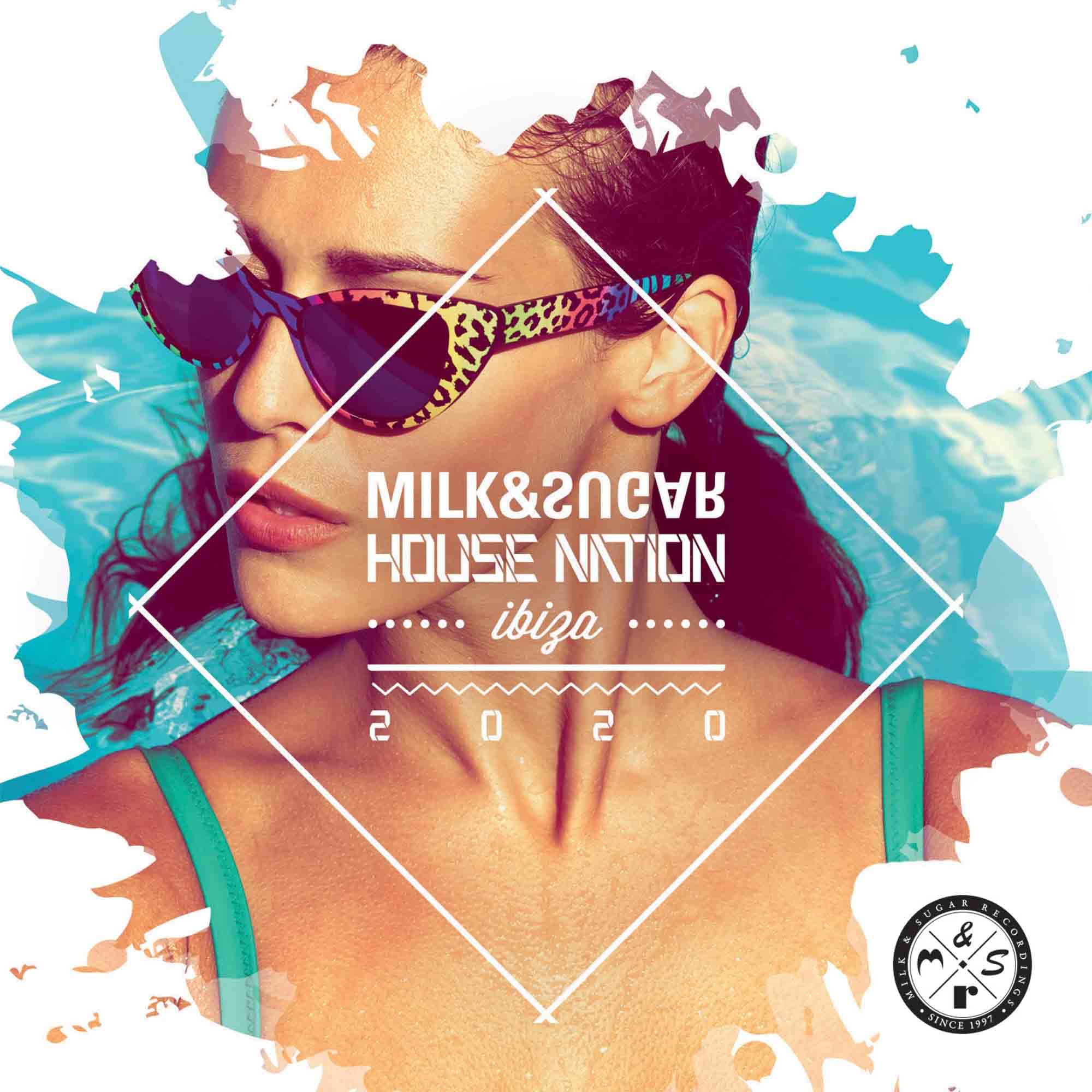 Milk & Sugar House Nation Ibiza 2020 Dance & Electronic
