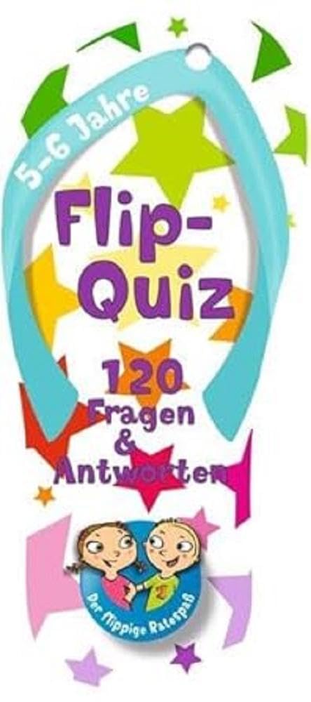 Flip-Quiz: 120 Fragen und Antworten auf 52 Karten: Der flippige Ratespaß für Kinder ab 5 - 6 Jahren General education