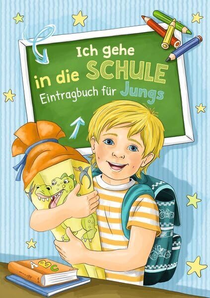 Ich gehe in die Schule (Jungen): Eintragebuch für deine Erinnerungen an den ersten Schultag Novels & Short Stories