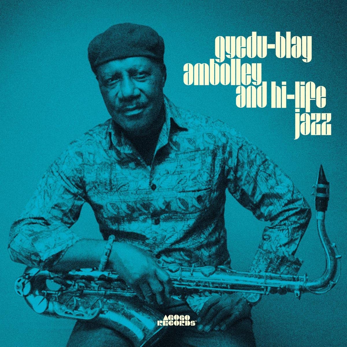 Gyedu-Blay Ambolley And Hi-Life Jazz World Music
