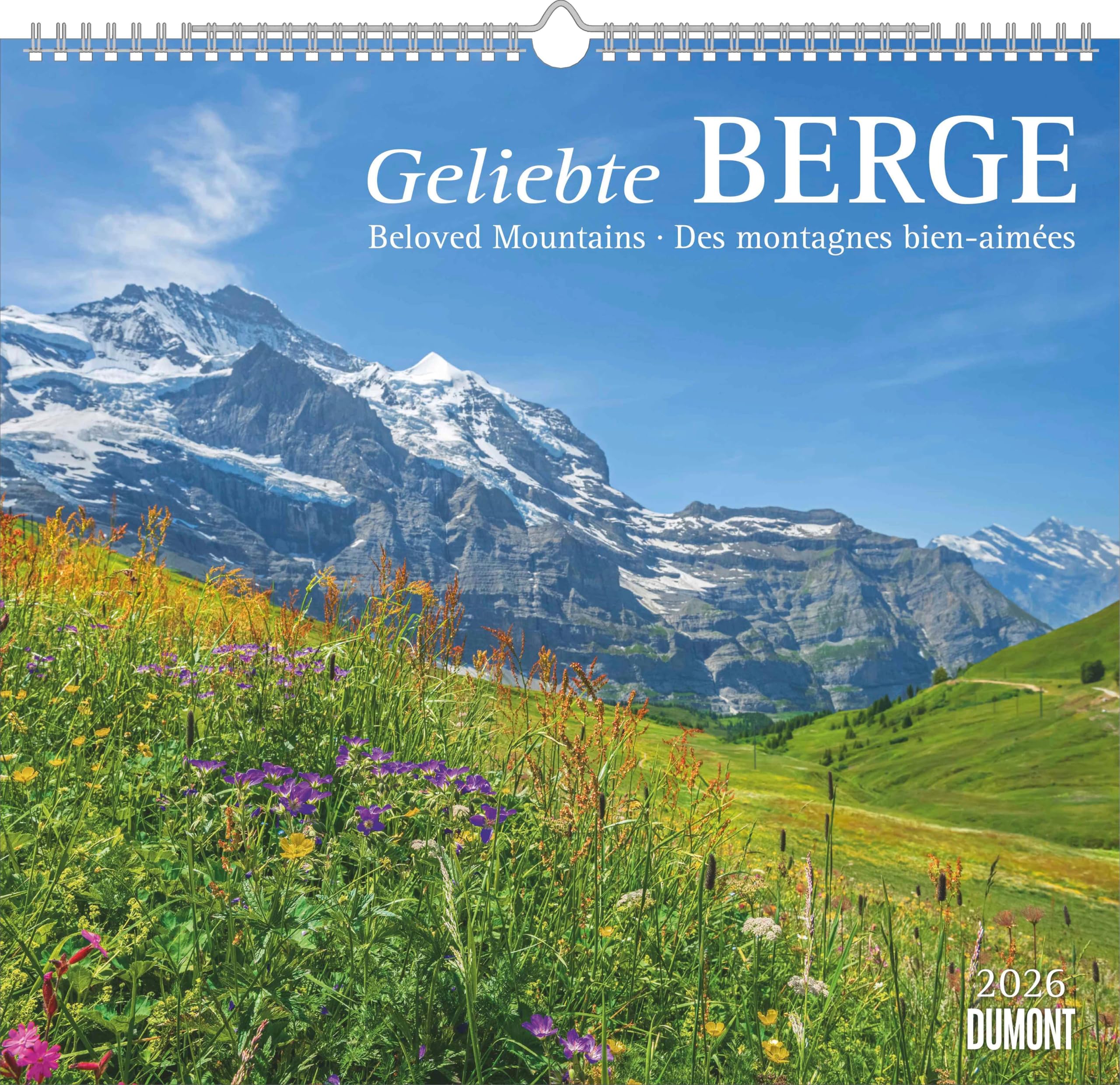 DUMONT - Geliebte Berge 2026 - Wall Calendar 38 x 36 cm with 12 Alpine Motifs, Mountain Panoramas and Holidays, Natural Calendar for Mountain Lovers: Beloved Mountains · Des montagnes bien-aimées book
