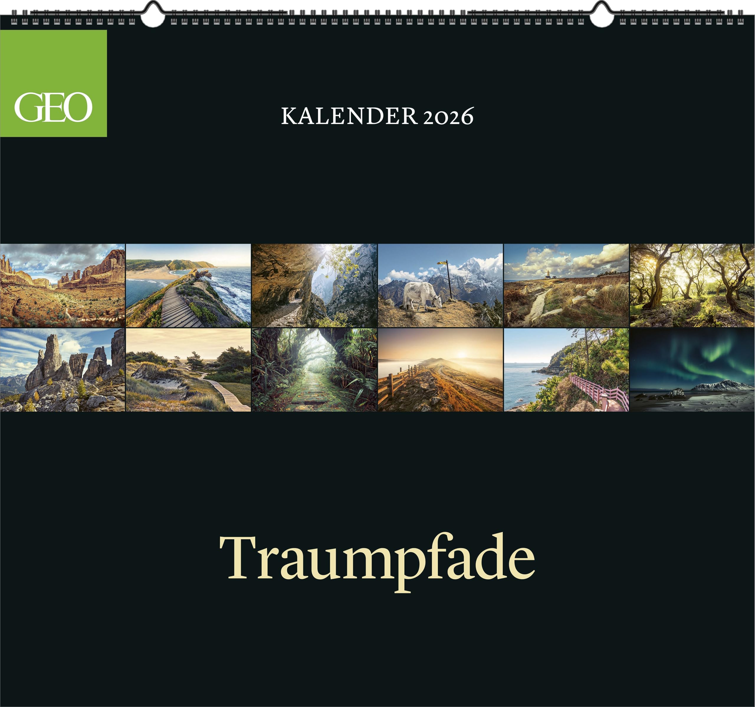 GEO - Klassiker: Traumpfade 2026 – Wandkalender 66x55 cm, Fotografie-Kalender mit 12 Monatsblättern, deutschem Kalendarium & Spiralbindung, Panorama-Naturkalender Photography