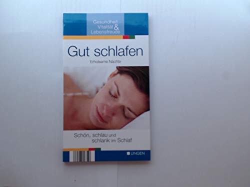 Gut schlafen - Gesundheit Vitalität und Lebensfreude - Schön, schlau und schlank im Schlaf Books