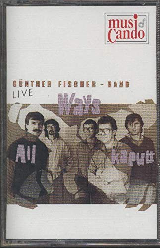 Günther Fischer-Band Live All Ways kaputt cd