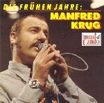 Manfred Krug - DIE FRÜHEN JAHRE - 16 seiner frühesten Hits von 1962 bis 1967 inklusive "Guantanamera" von 1976 (VEB Deutsche Schallplatten, Berlin AMIGA 856 534, 1990) Music