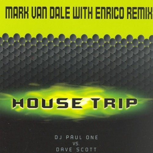 House trip (Mark van Dale with Enrico Remix, vs. Dave Scott) Music