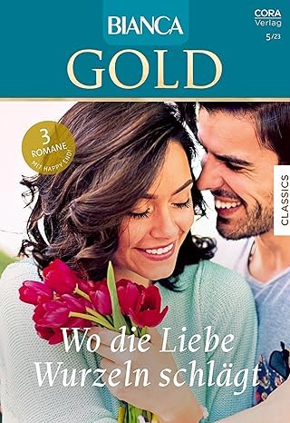 Bianca Gold Band 77: Wo die Liebe Wurzeln schlägt Contemporary literature