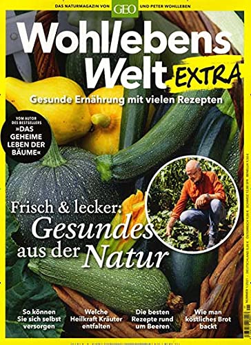 Wohllebens Welt Extra 1/2021 "Gesundes aus der Natur" Hobbies & Crafts
