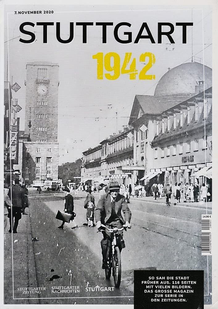 Stuttgart 1942. Stuttgarter Zeitung. Stuttgarter Nachrichten. So sah die Stadt früher aus. 116 Seiten mit vielen Bildern. Das große Magazin zur Serie in den Zeitungen. 7. November 2020 Politics & History