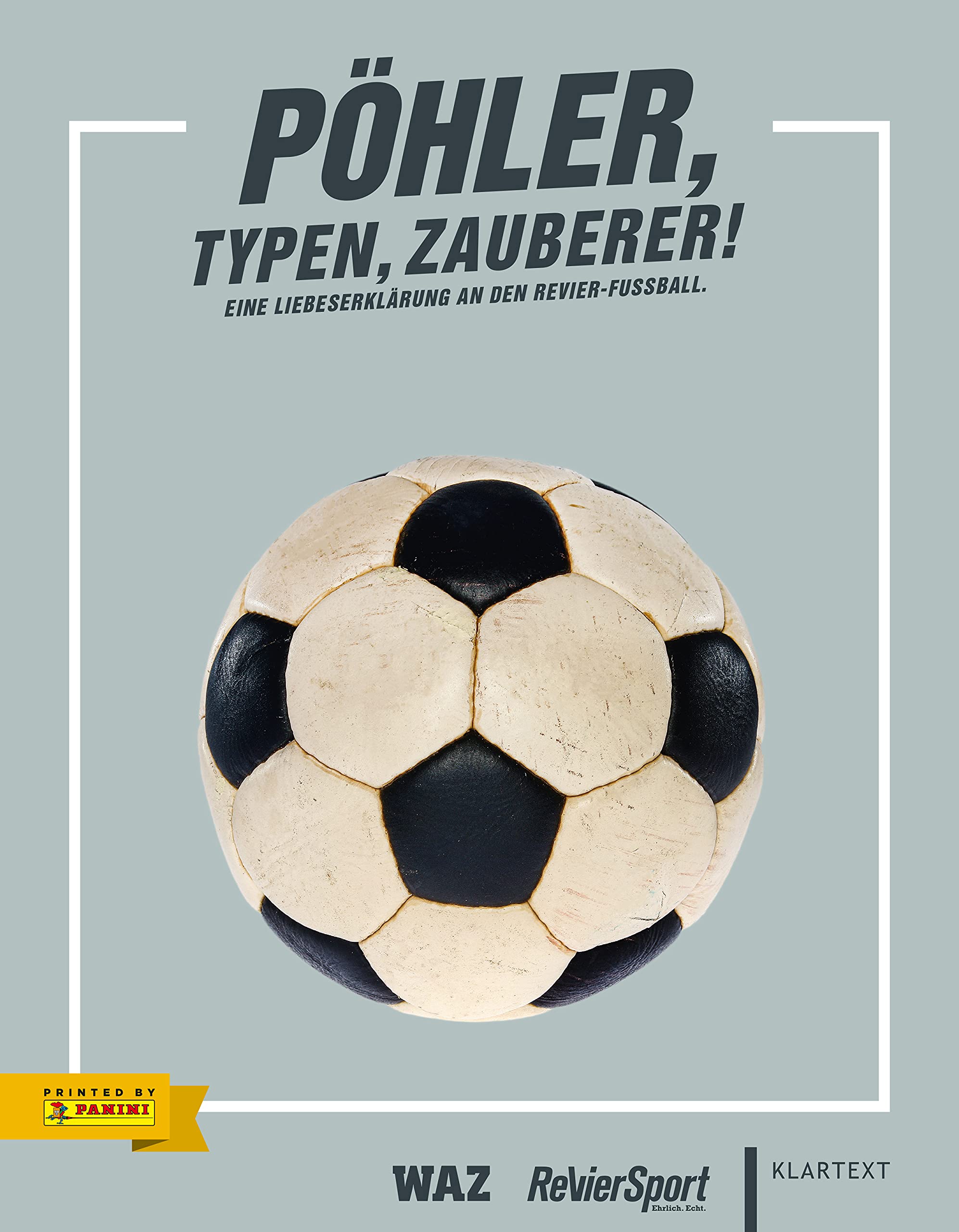 Pöhler, Typen, Zauberer. Eine Liebeserklärung an den Revierfußball - Panini Sammelalbum Leisure & Fun