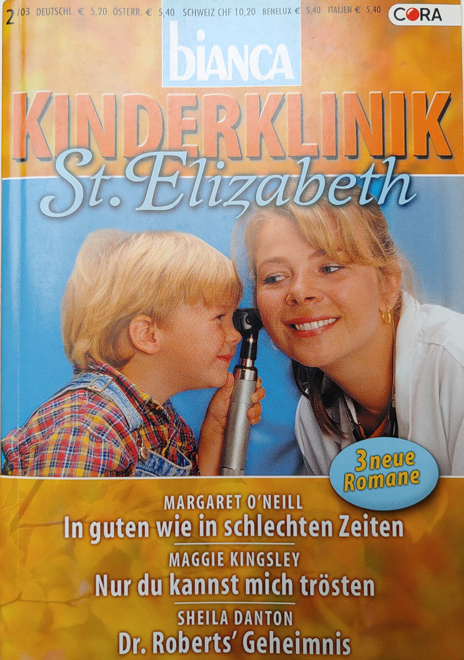 Bianca Kinderklinik St. Elisabeth - Band 3 - 3 Romane - In guten wie in schlechten Zeiten - Nur du kannst mich trösten - Dr. Robert´s Geheimnis Books