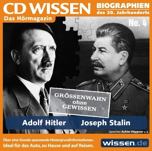 CD WISSEN - Adolf Hitler und Joseph Stalin - Größenwahn ohne Gewissen, 1 CD Politics & Society