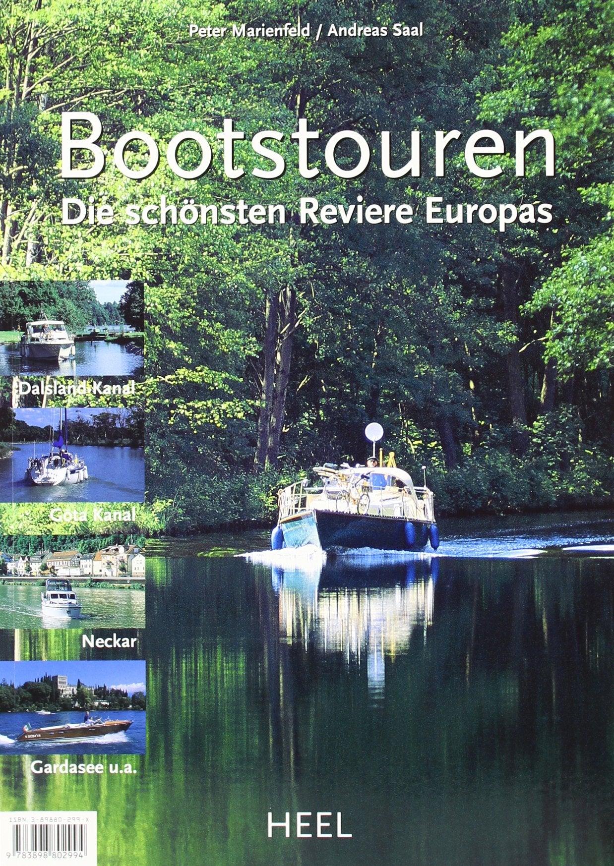 Bootstouren: Die schönsten Reviere Europas: Die schönsten Reviere Europas. Dalsland Kanal, Göta Kanal, Neckar, Gardasee u. a. Leisure, Home & Garden