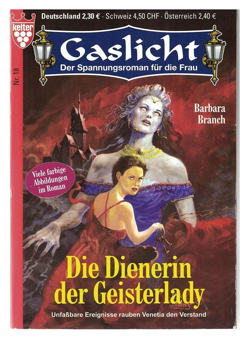 Die Dienerin der Geisterlady. Gaslicht. Der Spannungsroman für die Frau. Taschenheft Nr. 18 Books