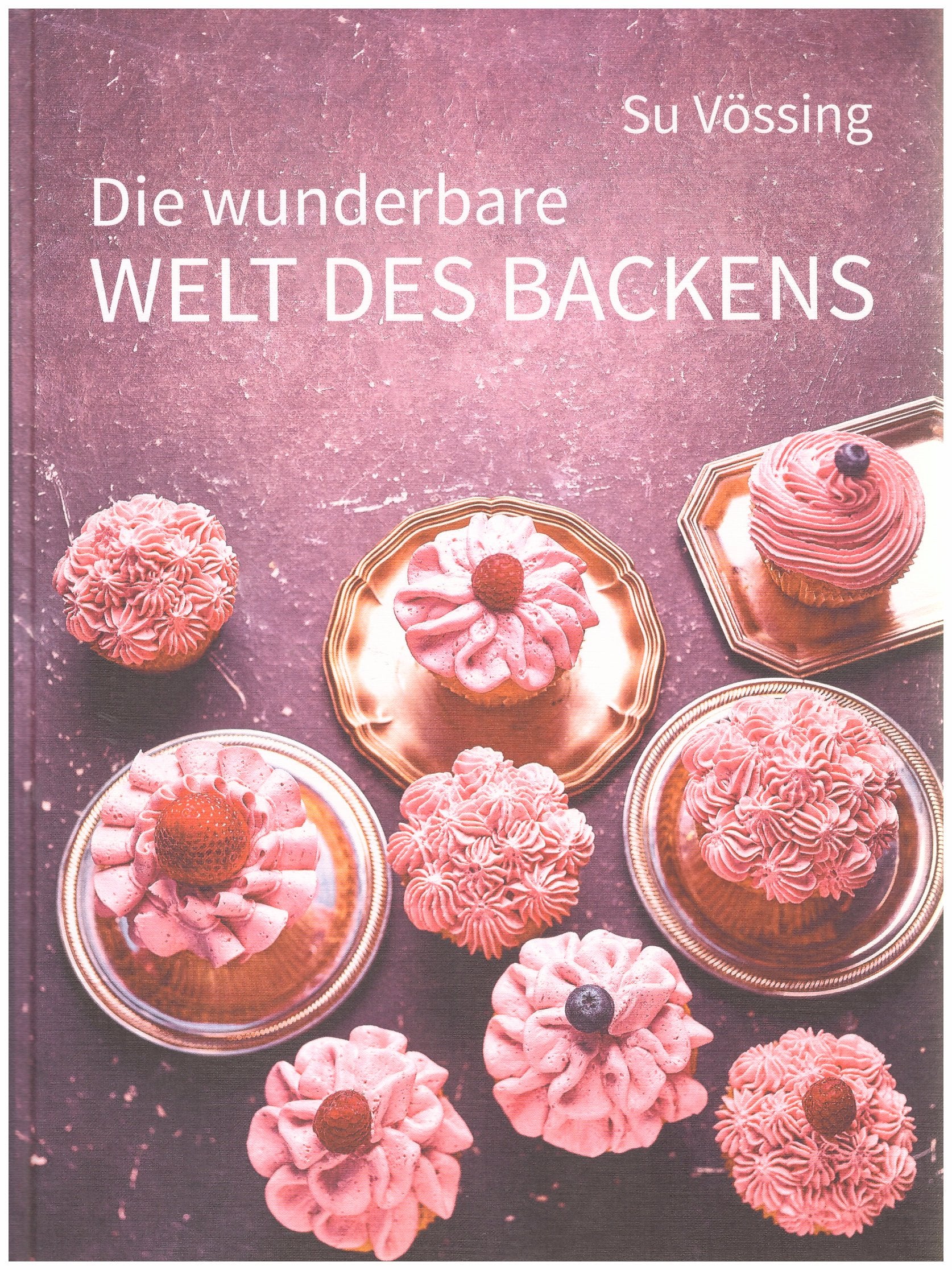 Die wunderbare Welt des Backens - mit der Küchenmaschine (z.B. KitchenAid ) Books